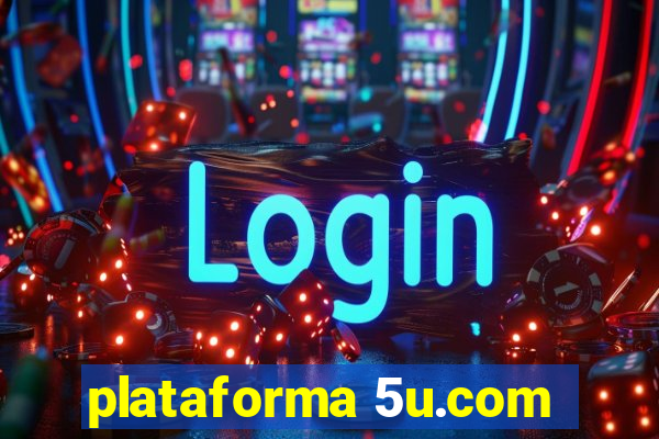 plataforma 5u.com